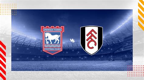 premier vag prediction|Preview: Ipswich Town vs. Fulham .
